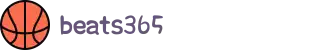 beats365(中国区)-唯一官方网站"